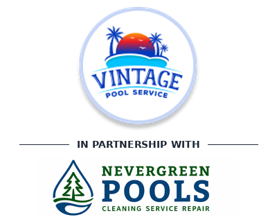 Vintage Pool Service, now in partnership with Nevergreen Pools
